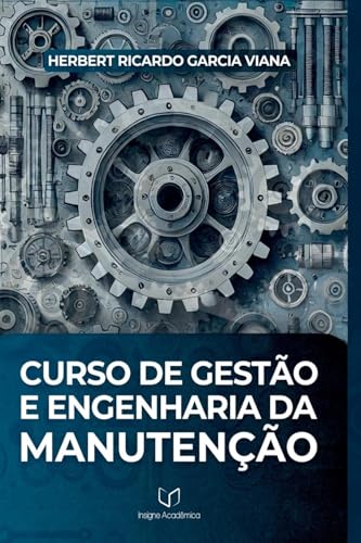 Curso De Gest o E Engenharia Da Manuten o Curso De Gest o E Engenharia Da Manuten o von Clube de Autores