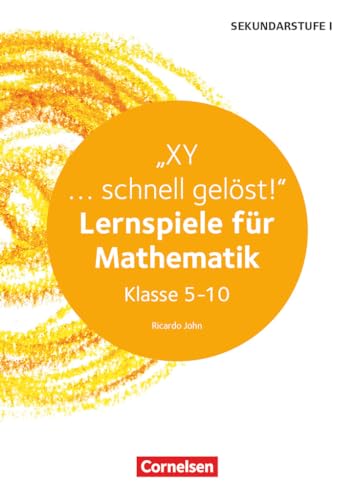 Lernspiele Sekundarstufe I - Mathematik - Klasse 5-10: XY ... schnell gelöst! - Kopiervorlagen