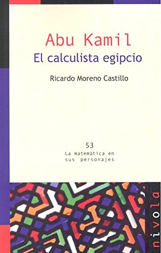 Abu Kamil : el calculista egipcio (La matemática en sus personajes, Band 53) von Nivola Libros y Ediciones, S.L.