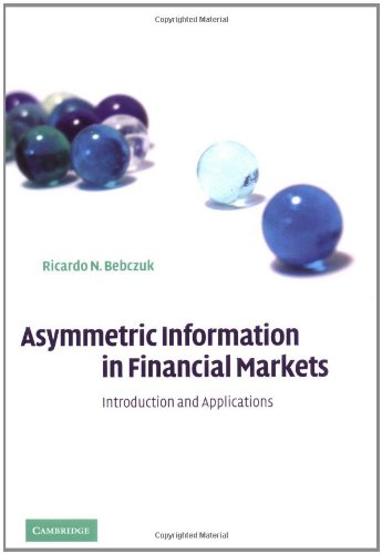 Asymmetric Information in Financial Markets: Introduction and Applications von Cambridge University Press
