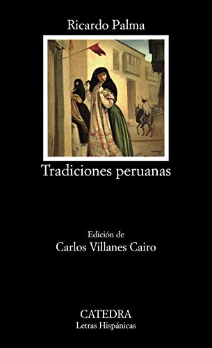 Tradiciones peruanas: (Selección) (Letras Hispánicas, Band 384) von Ediciones Cátedra