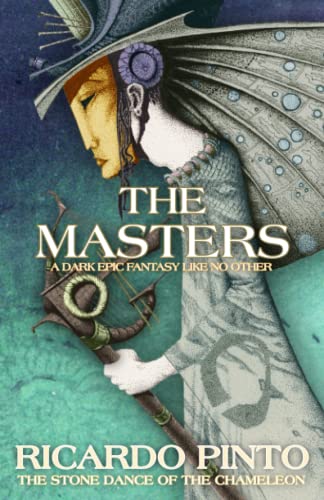 The Masters (The Stone Dance of the Chameleon, Band 1)