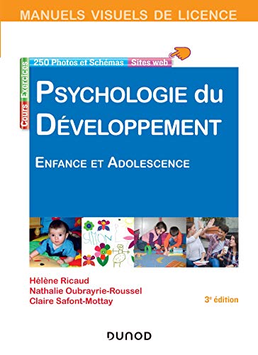 Manuel visuel de psychologie du développement - 3e éd. - Enfance et adolescence: Enfance et adolescence