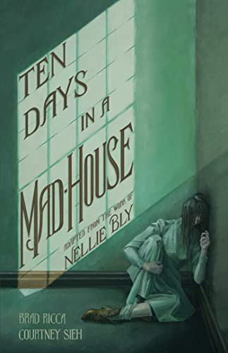 Ten Days in a Mad-House: A Graphic Adaptation von Gallery Books