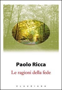 Le ragioni della fede (I libri di Paolo Ricca) von Claudiana