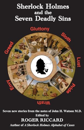 Sherlock Holmes and the Seven Deadly Sins: Seven new stories from the notes of John H. Watson von Irregular Special Press