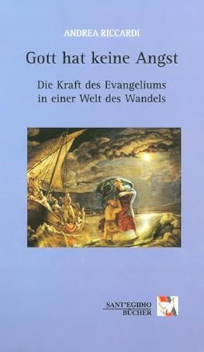 Gott hat keine Angst. Die Kraft des Evangeliums in einer Welt des Wandels