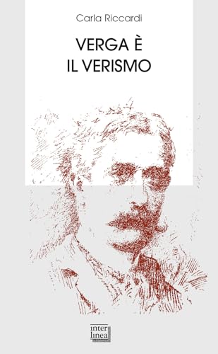 Verga è il verismo (Biblioteca) von Interlinea