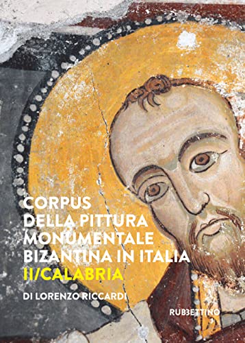 Corpus della pittura monumentale bizantina in Italia. Calabria (Vol. 2) (Varia)