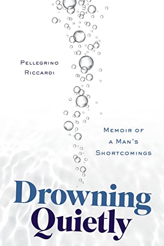 Drowning Quietly: Memoir of a Man’s Shortcomings