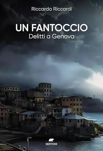 Un fantoccio. Delitti a Genova (Narrativa) von Bertoni
