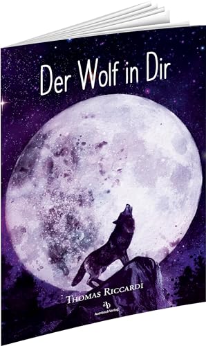 Der Wolf in Dir von Auerbach Verlag und Infodienste