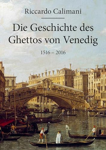 Die Geschichte des Ghettos von Venedig 1516 – 2016 von Jourist