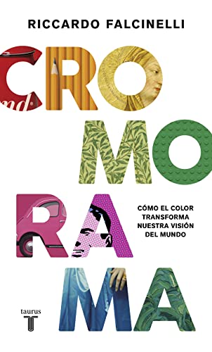 Cromorama: Cómo el color transforma nuestra visión del mundo (Artes) von Taurus