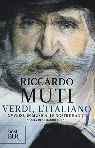 Verdi, l'italiano. Ovvero, in musica, le nostre radici (BUR Best BUR) von Rizzoli