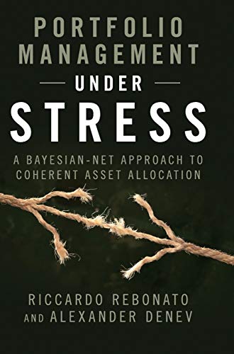 Portfolio Management under Stress: A Bayesian-Net Approach to Coherent Asset Allocation von Cambridge University Press