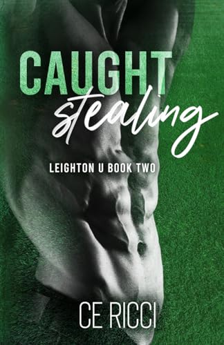 Caught Stealing (Leighton U, Band 2) von Deserted Press LLC