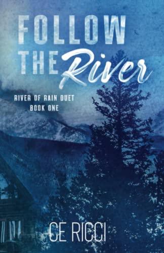 Follow the River (River of Rain, Band 1) von Independently published