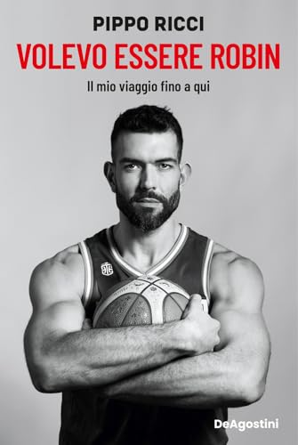 Volevo essere Robin. Il mio viaggio fino a qui von De Agostini