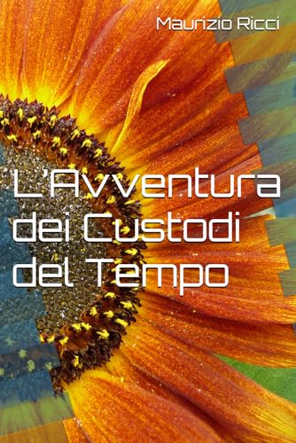 L’Avventura dei Custodi del Tempo von Independently published