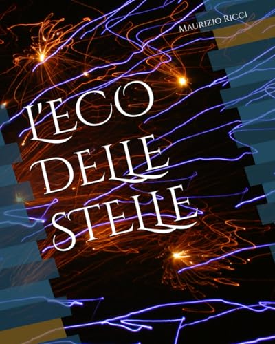 L'ECO DELLE STELLE von Independently published