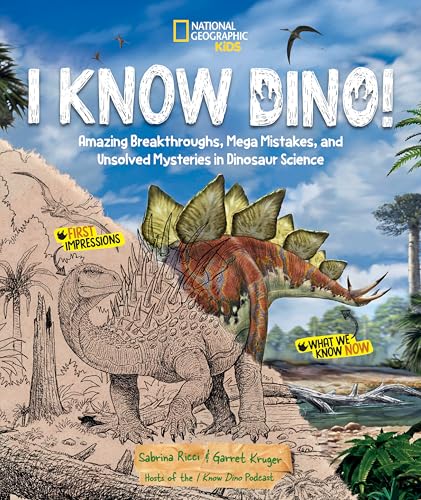I Know Dino!: Amazing Breakthroughs, Mega Mistakes, and Unsolved Mysteries in Dinosaur Science I Know Dino!: Amazing Breakthroughs, Mega Mistakes, and Unsolved Mysteries in Dinosaur Science von National Geographic Kids