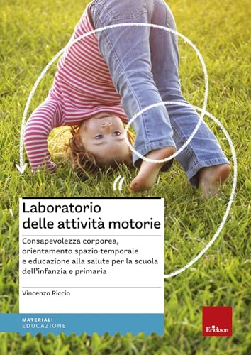 Riccio, V: Laboratorio delle attività motorie. Consapevolezz von Erickson