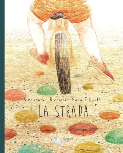 La strada. Ediz. a colori von LupoGuido