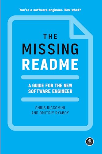 The Missing README: A Guide for the New Software Engineer von No Starch Press