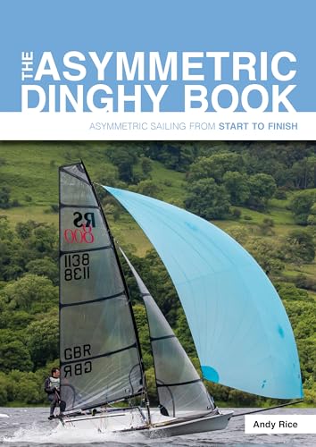 The Asymmetric Dinghy Book: Asymmetric Sailing from Start to Finish von Fernhurst Books Limited
