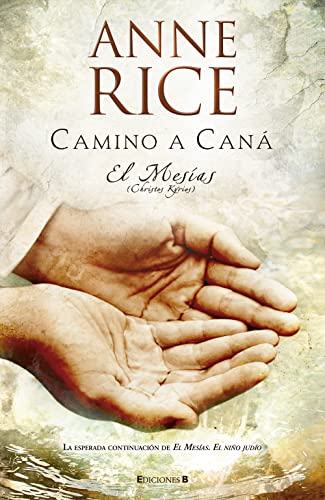 Camino a Caná : el Mesías: El Mesias (Histórica, Band 2) von B (Ediciones B)