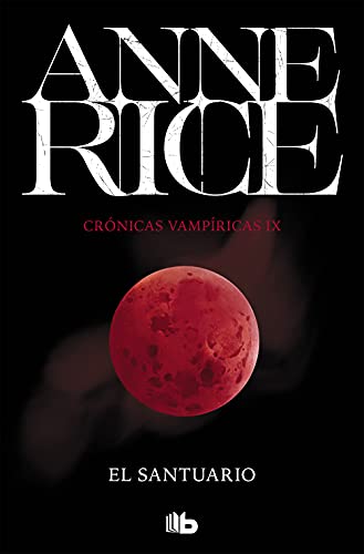 El santuario. Crónicas Vampíricas 9 (Crónicas Vampíricas 9) (Ficción, Band 9) von B de Bolsillo (Ediciones B)