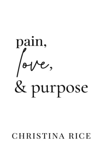 Pain, Love, and Purpose von Golden Hour Publishing