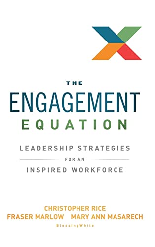The Engagement Equation: Leadership Strategies for an Inspired Workforce von Wiley