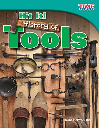 Hit It! History of Tools (Time for Kids Nonfiction Readers)