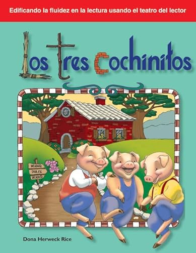 Los tres cochinitos (The Three Little Pigs) (Spanish Version) (Edificando la fluidez en la lectura usando el teatro del lector/ Building Fluency Through Reader's Theater: Folk and Fairy Tales) von Shell Education