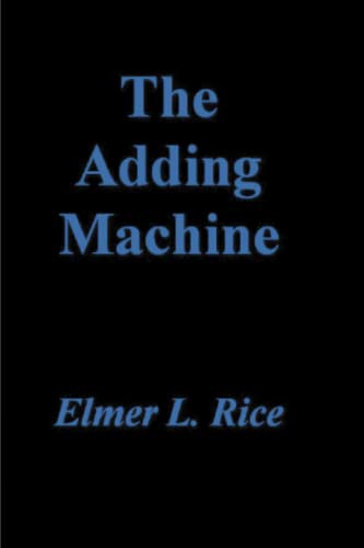 The Adding Machine: A Play in Seven Acts von Dead Authors Society