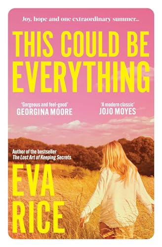 This Could be Everything: 'Exquisite. Enchanting. Quite possibly perfect. The next One Day/Me Before You' VERONICA HENRY von Simon & Schuster UK