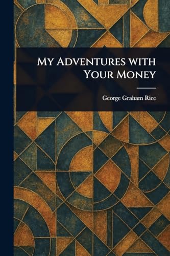My Adventures With Your Money von Anson Street Press