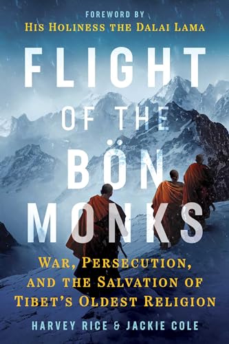 Flight of the Bön Monks: War, Persecution, and the Salvation of Tibet's Oldest Religion (Sacred Planet) von Destiny Books
