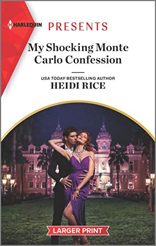 My Shocking Monte Carlo Confession (Passion in Paradise, 12) von Harlequin Presents Larger Print