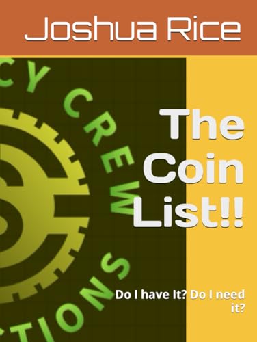The Coin List!!: Do I have It? Do I need it? von Independently published