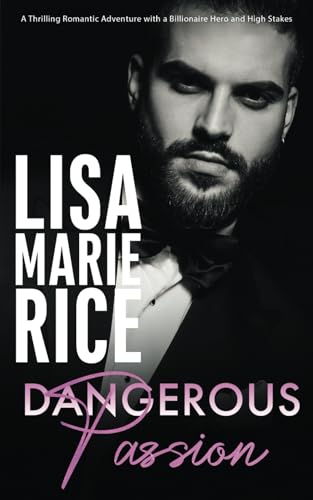 Dangerous Passion: A Thrilling Romantic Adventure with a Billionaire Hero and High Stakes (Dangerous Trilogy, Band 2) von Elizabeth Jennings