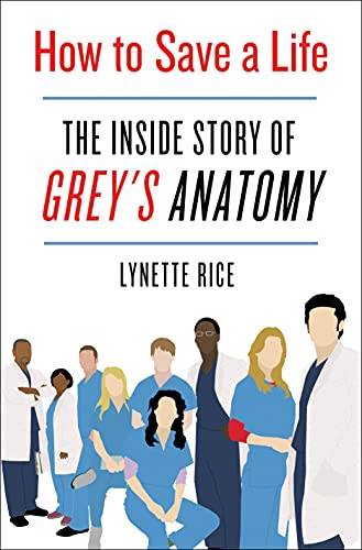 How to Save a Life: The Inside Story of Grey's Anatomy