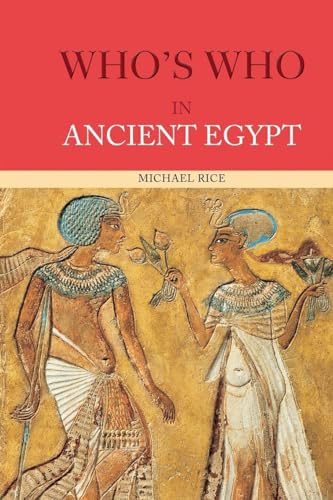 Who's Who in Ancient Egypt Who's Who in Ancient Egypt von Routledge