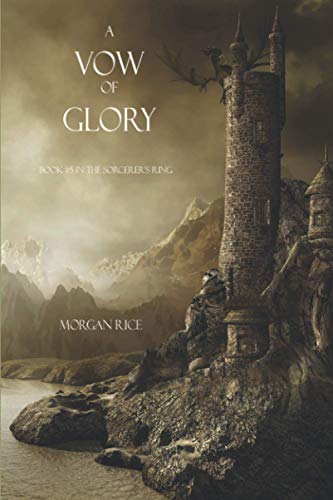 A Vow of Glory (Book #5 in the Sorcerer's Ring) von Morgan Rice