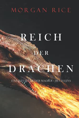 Reich Der Drachen (Das Zeitalter der Magier – Buch Eins) von Morgan Rice