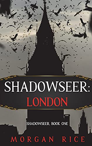 Shadowseer: London (Shadowseer, Book One) von Morgan Rice