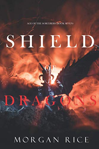 Shield of Dragons (Age of the Sorcerers—Book Seven)