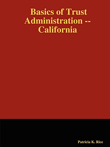 Basics of Trust Administration -- California